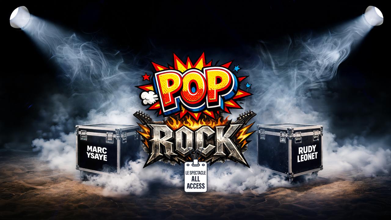POP ROCK : Le Spectacle All Access — Marc Ysaye & Rudy Léonet